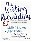 The Writing Revolution 2.0: A Guide to Advancing