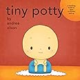 Tiny Potty: a teaching book for ages 6 months and up