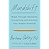 Mindshift: Break Through Obstacles to Learning and Discover Your Hidden Potential