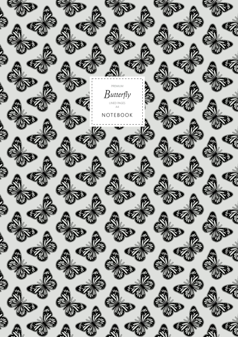 Butterfly Notebook - Lined Pages - A4 - Premium: (Grey Edition) Fun notebook 192 lined pages (A4 / 8.27x11.69 inches / 21x29.7cm)