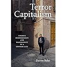 Terror Capitalism: Uyghur Dispossession and Masculinity in a Chinese City
