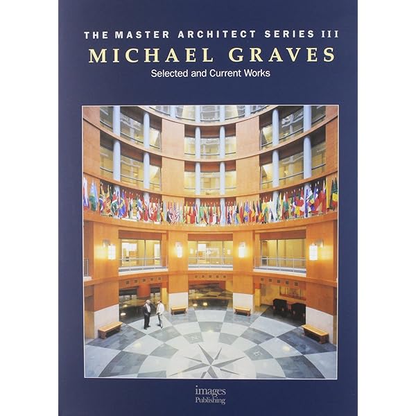 Michael Graves: Buildings and Projects 1995-2003: Karen Nichols
