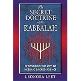 The Secret Doctrine of the Kabbalah: Recovering the Key to Hebraic Sacred Science