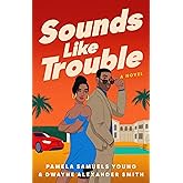 Sounds Like Trouble: A Novel (2) (Sounds Like A Plan)