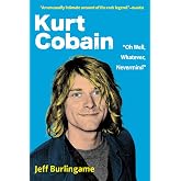 Kurt Cobain: Oh Well, Whatever, Nevermind