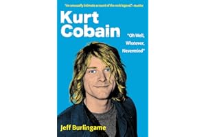 Kurt Cobain: Oh Well, Whatever, Nevermind