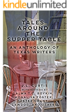 Tales Around the Supper Table: -An Anthology of Texas Writers-