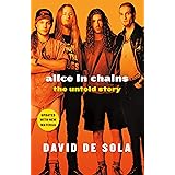 Alice in Chains: The Untold Story