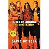 Alice in Chains: The Untold Story