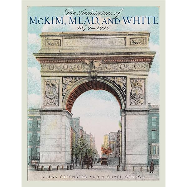 Selected Works of McKim Mead & White, 1879-1915: McKim, Charles