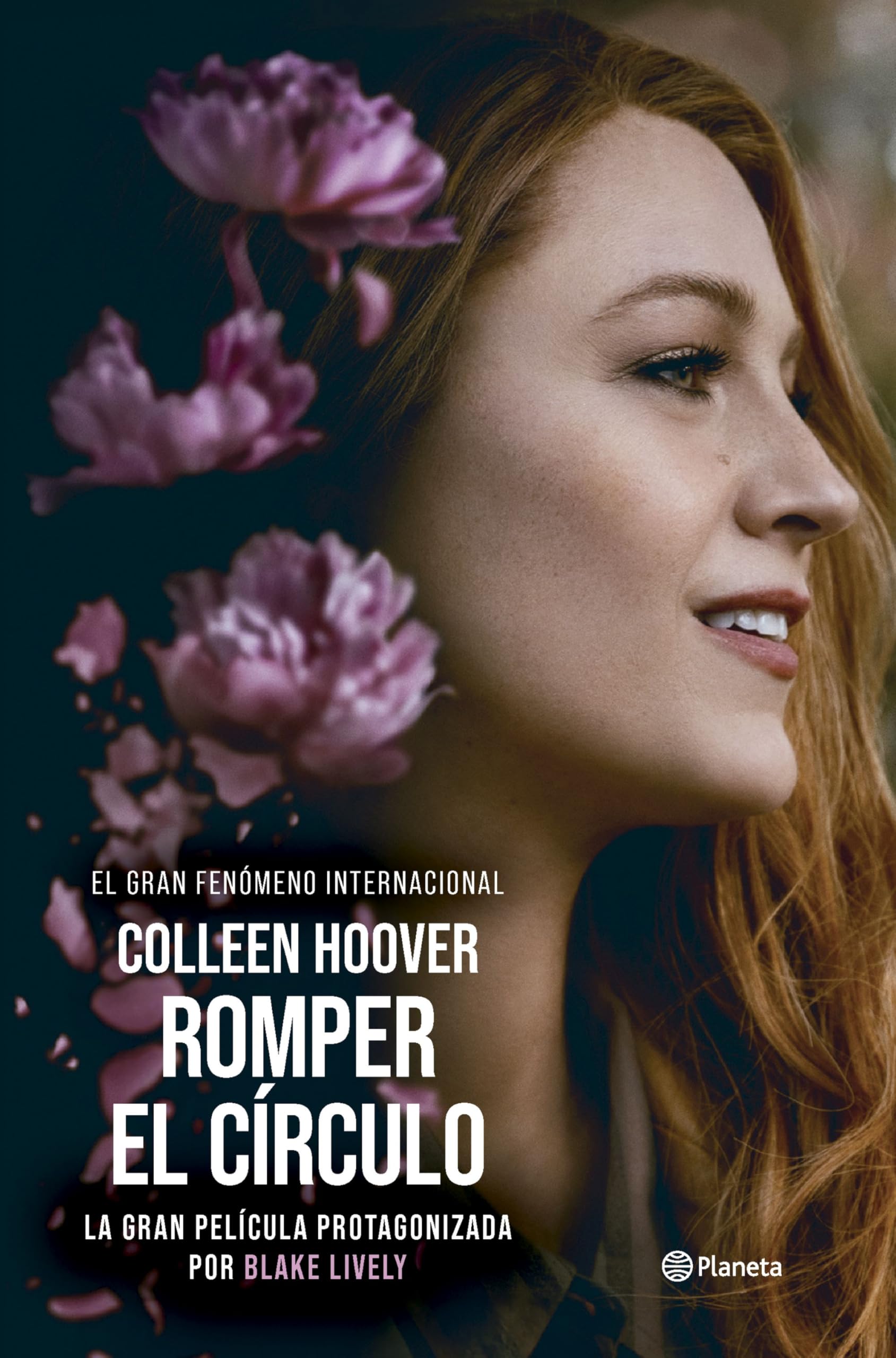 Portada de Romper el círculo (It Ends with Us) Ed. Película: La novela en que se basa la película protagonizada por Blake Lively (Planeta Internacional)