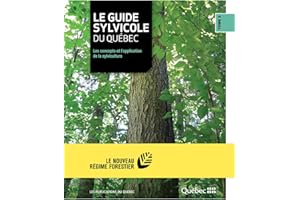 Le guide sylvicole du Québec - Tome II: Les concepts et l'application de la sylviculture (French Edition)