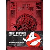 Tobin's Spirit Guide: Official Ghostbusters Edition