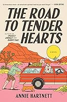 The Road to Tender Hearts: A Novel book cover