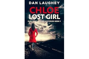 Chloe - Lost Girl (Carl Sant Murder Mysteries Book 1)