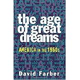 The Age of Great Dreams: America in the 1960s (American Century Series)