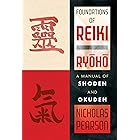 Foundations of Reiki Ryoho: A Manual of Shoden and Okuden