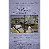 Salt Your Way to Health, 2nd Edition