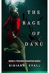 The Rage of Danu (The Irish Phantom Series Book 3) Kindle Edition