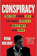 Conspiracy: Peter Thiel, Hulk Hogan, Gawker, and the Anatomy of Intrigue Kindle Edition