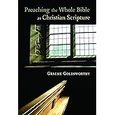 Preaching the Whole Bible as Christian Scripture: The Application of Biblical Theology to Expository Preaching