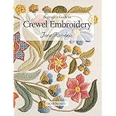 Beginner's Guide to Crewel Embroidery (Beginner's Guide to Needlecrafts)
