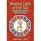 Healing Light of the Tao: Foundational Practices to Awaken Chi Energy