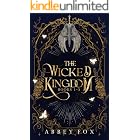 The Wicked Kingdom: The Complete Trilogy: A Fantasy Romance box set