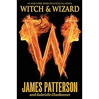 Witch & Wizard (Witch & Wizard series Book 1)