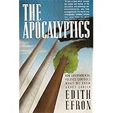 The Apocalyptics: How Environmental Politics Controls What We Know About Cancer