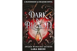 DARK IN BLOOD: A Dark Paranormal Fantasy Romance (BLOODMOON & CREATURE Book 1) (Bloodmoon & Creature Trilogy)