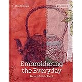 Embroidering the Everyday: Found, Stitch and Paint