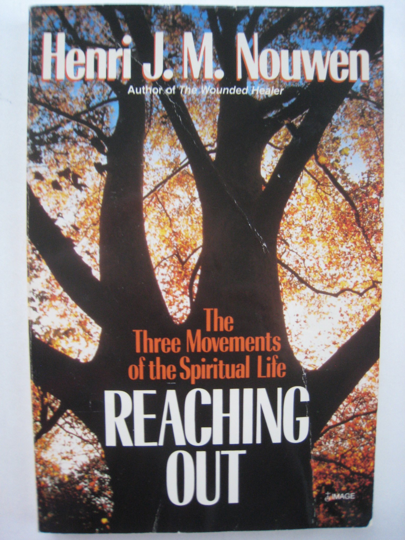 Reaching Out Henri Nouwen Reaching Out The Three Movements Of The Spiritual Life: Books - Amazon