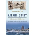 Speaking of Atlantic City: Recollections & Memories (American Chronicles)