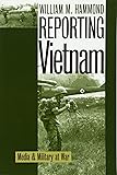Reporting Vietnam: Media and Military at War