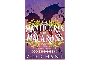 Manticores and Macarons (Shifters and Sweets Book 8)