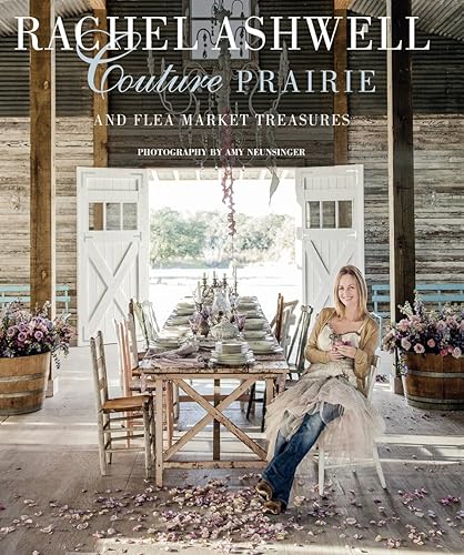 Download Rachel Ashwell Couture Prairie And Flea Market Treasures PDF