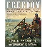 Freedom: The Enduring Importance of the American Revolution