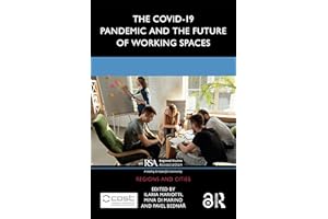 The COVID-19 Pandemic and the Future of Working Spaces (Regions and Cities)