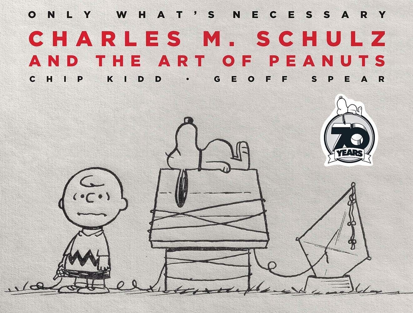 Only What's Necessary. 70Th Anniversary Edition: Charles M. Schulz And The  Art Of Peanuts : Kidd, Chip, Spear, Geoff, Kinney, Jeff: Amazon.de: Bücher