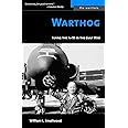Warthog: Flying the A-10 in the Gulf War (The Warriors)