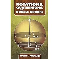 Rotations, Quaternions, and Double Groups (Dover Books on Mathematics)