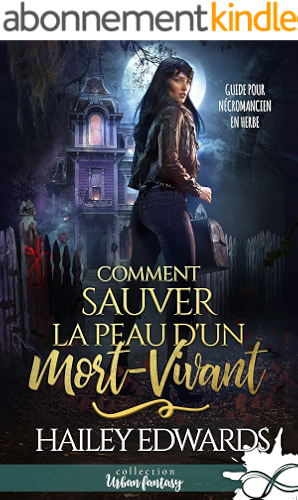 Download Comment sauver la peau d'un mort-vivant: Guide pour nécromancien en herbe, T1 PDF