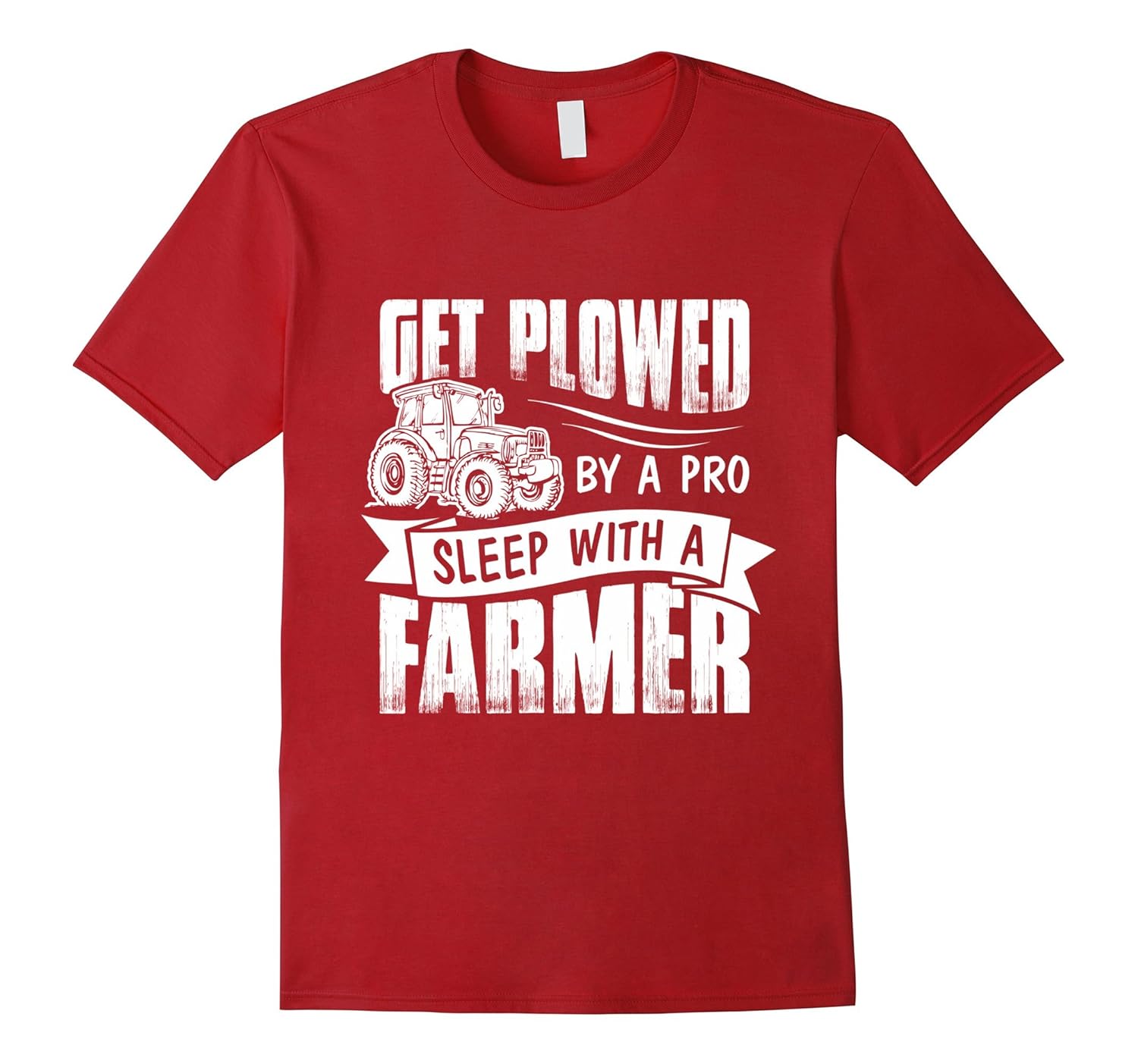 Funny Farm TShirt Get Plowed By A Pro Sleep With A FarmerArt