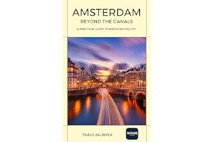 Amsterdam Beyond the Canals (Confessions of a Traveler)
