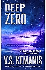 Deep Zero (A Dana Hargrove Legal Mystery) Kindle Edition