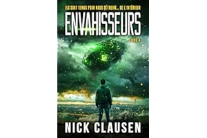 Envahisseurs 4: Un thriller d’invasion extraterrestre (French Edition)
