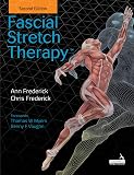 Fascial Stretch Therapy - Second Edition
