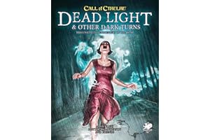 Call of Cthulhu: Dead Light & Other Dark Turns (Call of Cthulhu Roleplaying Game)