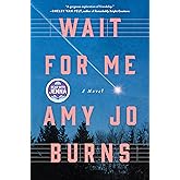 Wait for Me: A Novel